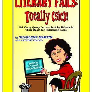 Literary Fails: Totally (sic)! By Sharlene Martin with Anthony Flacco