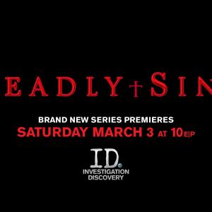 Deadly Sins on Discovery ID CoCreatorProducer
