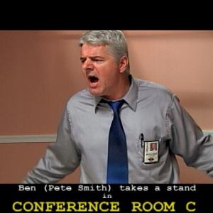 Pete Smith as Ben in Conference Room C