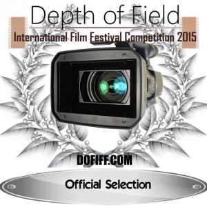 FILM FESTIVAL OFFICIAL SELECTION Depth of Field International Film Festival