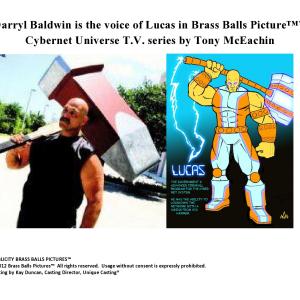 Unique Casting®'s Darryl Baldwin as voice of Lucas in Brass Balls Pictures TV series by Tony McEachin