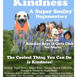 Official Poster for Kindness  A Super Smiley Dogumentary Winner The Game Changer Award The Kindness Film Festival
