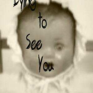 Dying to See You Official Movie Poster