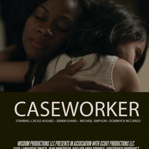 Caseworker starring Cacilie Hughes Directed by LaMarcus Tinker and Written by Joan Montreuil
