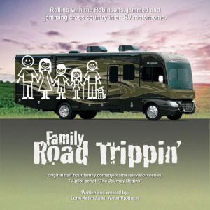 Family Road Trippin original halfhour family road trip dramedy