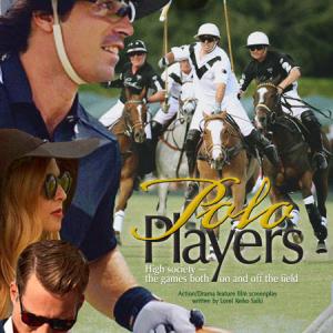 Polo Players sportsactiondrama feature film screenplay