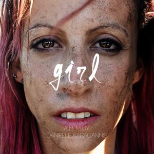 GIRL, directed by Danielle Karagannis.