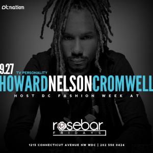 TV Personality HOWARD NELSON CROMWELL host DC Fashion Week  Rasebar Nightclub