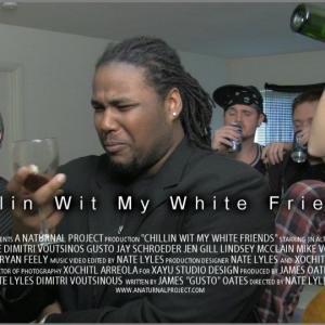 Chillin Wit My White Friends music video Dir Nate Lyles