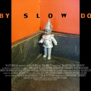 Baby Slow Down music video Dir Nate lyles
