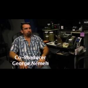 Co-Producer George Nemeh! ! I believe very soon George's name will be added on IMDb. 