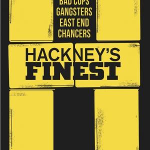 Official poster for Hackneys Finest Michael Spry was the the Cinematographer