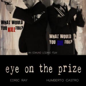 eye on the prize starring Edric Ray and Humberto Castro