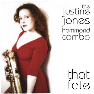 Cover for 2014 release The Justine Jones Hammond Combo CD 