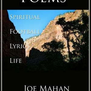 Poetry Book Written by Joe Mahan Sample poems @ www.youtube.com/anthonynevada Purchase on Kindle and Amazon