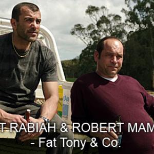 ROBERT RABIAH  ROBERT MAMMONE  STILL  FAT TONY  CO Director Peter Andrikidis