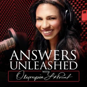 Olympia LePoint is the ON AIR Radio Host of the NEW show Answers Unleashed starting Februrary 2016