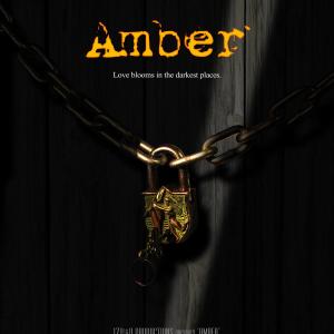 Film Poster AMBER soon to become a featured full length movie.