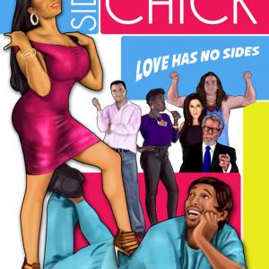 The Official The Side Chick Poster Check out the series at wwwthesidechicktv