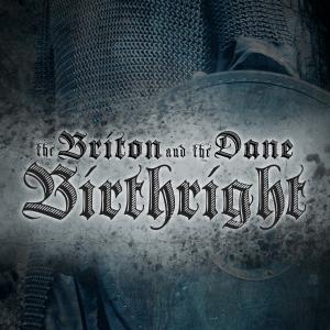 The Briton and the Dane: Birthright