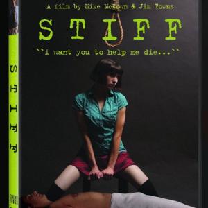 STIFF (2010)- directed by Mike McKown & Jim Towns. Written by Jim Towns