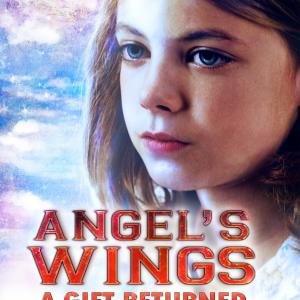 Angel's Wings: A Gift Returned