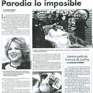 Rodríguez, Yomaris. (June 12, 2003). Parodia lo Imposible. Featured interviewee for article in El Vocero de Puerto Rico, ES CINE, (pp. 95).