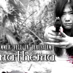 A Hammer Fell in Jerusalem: Anathema