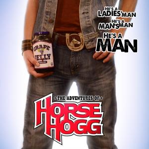 Main movie poster for The Adventures of HORSE HOGG (Oct. 2014): Starring Garret Wade as Horse Hogg, Amir Levi as Stephen, Isaac C. Singleton Jr as Beef Train, and Ryan Baumann as 