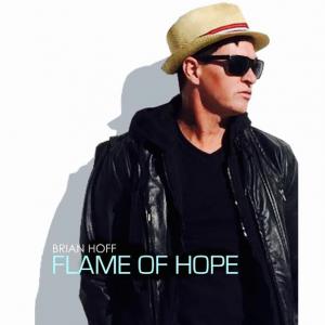 Brian Neil Hoff Flame of Hope I wrote and produced this song after volunteering with the Special Olympics in 2015 Coprodued with Ben Bishop from Nashville and Igor Ganzha from the Ukraine