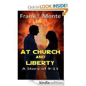 At Church and Liberty (A Story of 9-11) by Frank Monte Scheduled for Film representation by Gilbert Literary & Film Agency - Subsidiary of Hawkspurr Productions NZ. http://www.stage32.com/photos/755366730582205110