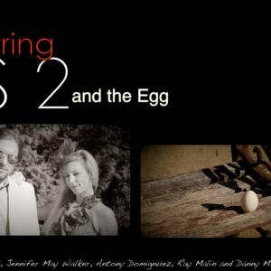 Rob Verret Jennifer May Walker and The Egg Film poster for Starring US 2 and the Egg directed by Danny MAlin
