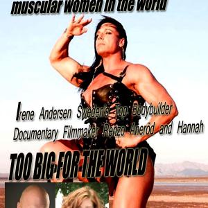 Irene Andersen Sweeden Body Builder is documented into a documentary film by filmmakers from Sweden Renzo Aberod and Hannah