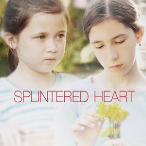Splintered Heart movie poster