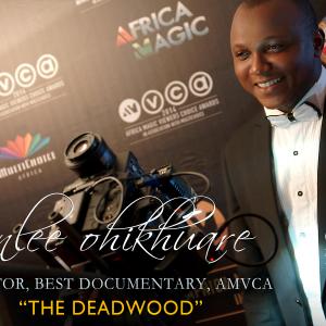 Stanlee Ohikhuare Director of THE DEADWOOD  Winning Film Best Documentary AMVCA 2014
