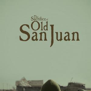Christopher Soren Kelly in The Sacrifice of Old San Juan 2009