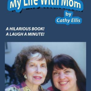 Esther  Cathy Ellis on the cover of the hard cover book My Life With Mom 2005