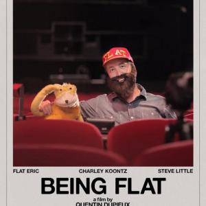Steve Little and Flat Eric in Being Flat 2015