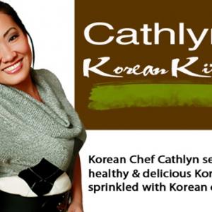 Cathlyns Korean Kitchen is the only Korean TV cooking show in English in the US hosted and produced by a Korean chef Season 4 is airing on national PBS