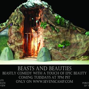 The Beast and Beauties Cave where only the beasts of comedy will pass through On the new pay per view comedy special Beasts and Beauties Only on the SEVENsCamp Webcasting Network Pay per view channel