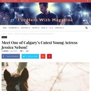 I'm Here With Magazine's article on Jessica! http://imherewithmagazine.com/2015/07/meet-one-of-calgarys-cutest-young-actress-jessica-nelson/