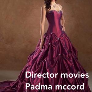 Padma mccord Padma g mccord Director films movies Executive Producer Padma mccord President Padma mccord owner of the company Padma mccord Enterprises llc