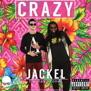 Crazy ft Ras Kronik  Album Cover  JackEL