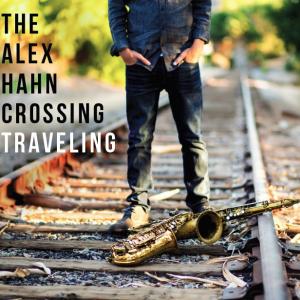 CD cover of Traveling, The Alex Hahn Crossing