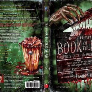 Danny Draven's hit filmmaking book, The Filmmaker's Book of the Dead: A Mortal's Guide to Making Horror Movies, 2nd Edition (2016 - Focal Press) Available worldwide in paperback, hardcover and digital editions.