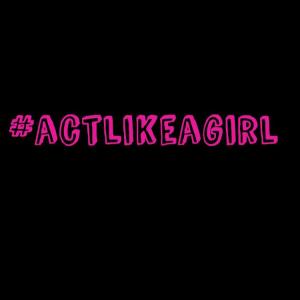 The main image for Suzee's production companyAct Like a Girl. http://actlikeagirl.tv