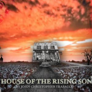 House of the Rising Son By John Christopher Trasacco
