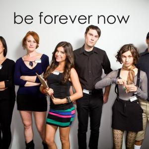 Cast of Be Forever Now television pilot