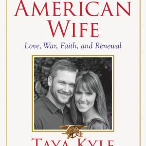 American wife Love War Faith and Renewal by Taya Kyle with Jim DeFelice