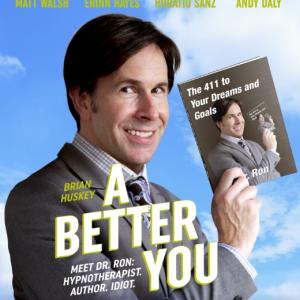 Brian Huskey in A Better You 2014